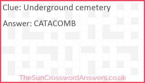 Underground cemetery Answer