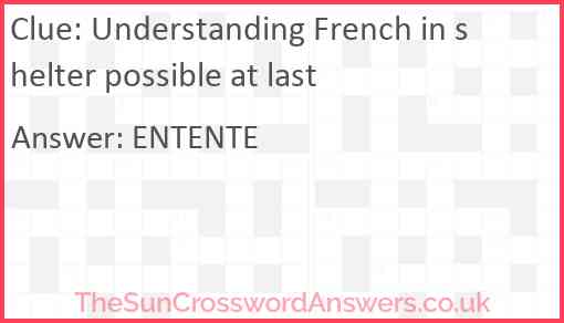 Understanding French in shelter possible at last Answer