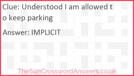 Understood I am allowed to keep parking Answer