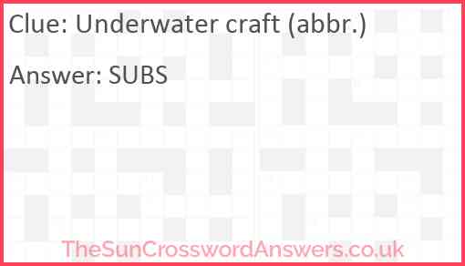 Underwater craft (abbr.) Answer