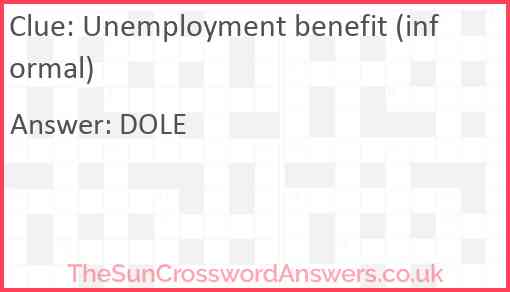 Unemployment benefit (informal) Answer