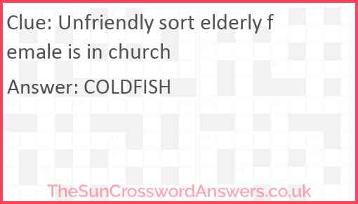 Unfriendly sort elderly female is in church Answer