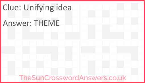 Unifying idea crossword clue TheSunCrosswordAnswers co uk