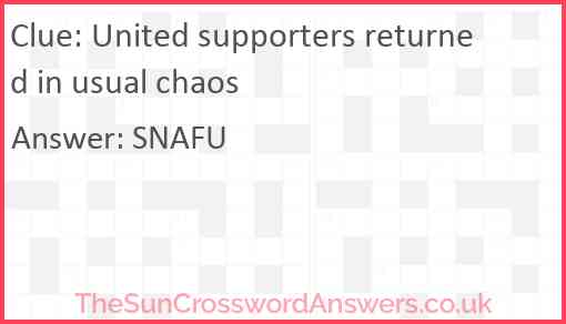 United supporters returned in usual chaos Answer