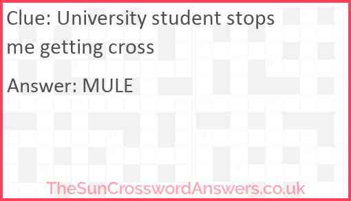 University student stops me getting cross Answer