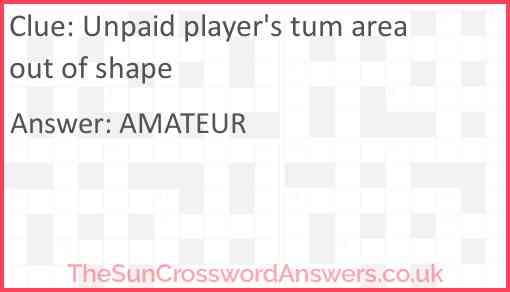 Unpaid player's tum area out of shape Answer