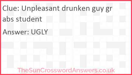 Unpleasant drunken guy grabs student Answer