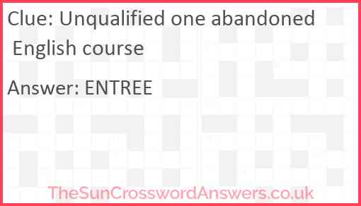 Unqualified one abandoned English course Answer