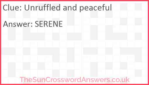 Unruffled and peaceful Answer