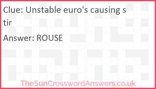 Unstable euro's causing stir Answer