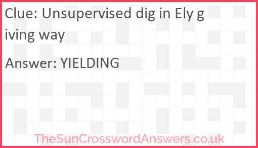 Unsupervised dig in Ely giving way Answer