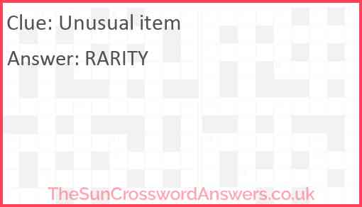 Unusual item crossword clue TheSunCrosswordAnswers co uk