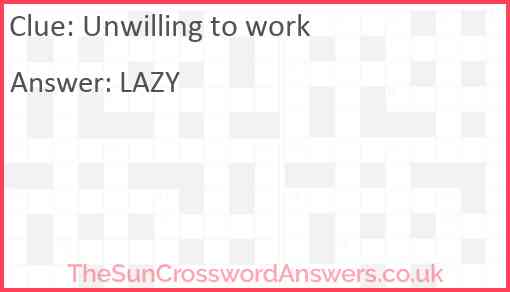 Unwilling to work Answer