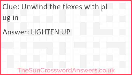 Unwind the flexes with plug in Answer