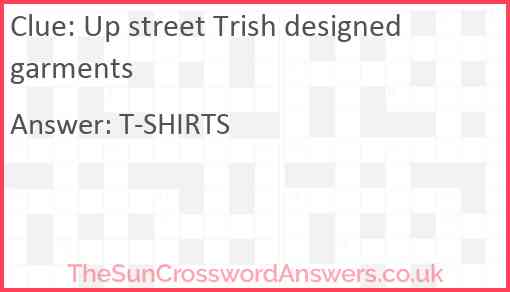 Up street Trish designed garments Answer