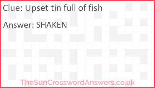 Upset tin full of fish Answer