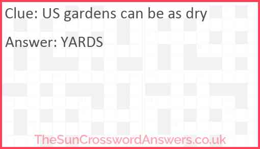 US gardens can be as dry Answer