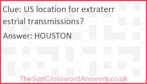 US location for extraterrestrial transmissions? Answer