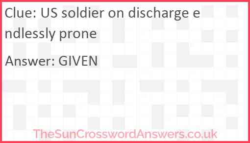 US soldier on discharge endlessly prone Answer