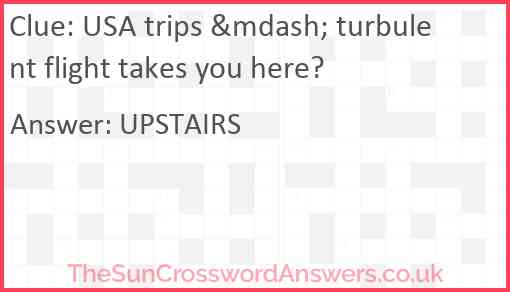 USA trips &mdash; turbulent flight takes you here? Answer