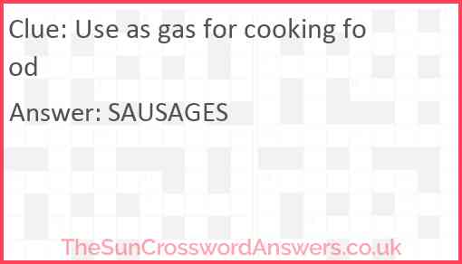 Use as gas for cooking food Answer