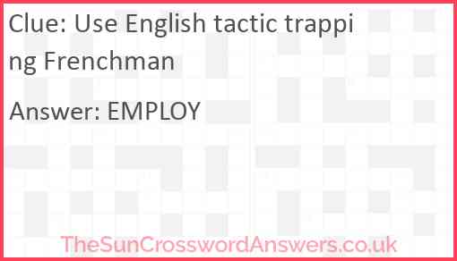 Use English tactic trapping Frenchman Answer