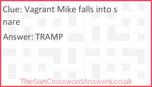 Vagrant Mike falls into snare Answer