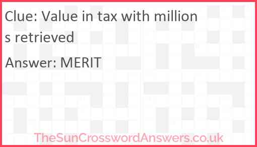 Value in tax with millions retrieved Answer