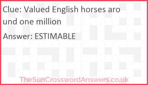 Valued English horses around one million Answer