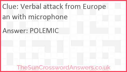 Verbal attack from European with microphone Answer