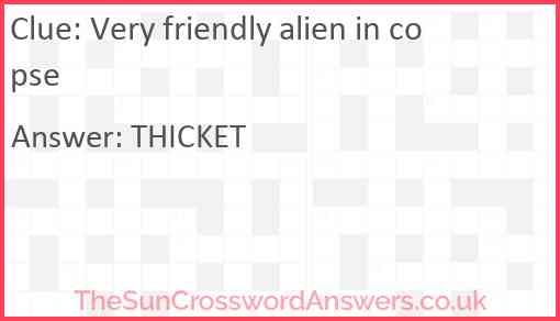 Very friendly alien in copse Answer