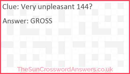 Very unpleasant 144? Answer