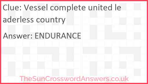 Vessel complete united leaderless country Answer