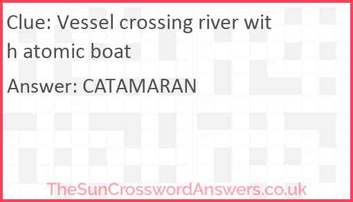 Vessel crossing river with atomic boat Answer