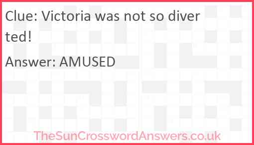 Victoria was not so diverted! Answer