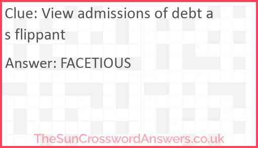 View admissions of debt as flippant Answer