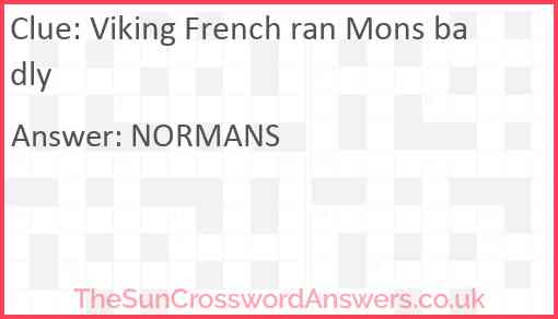 Viking French ran Mons badly Answer