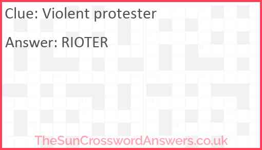 Violent protester crossword clue TheSunCrosswordAnswers co uk