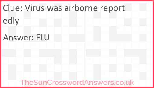 Virus was airborne reportedly Answer