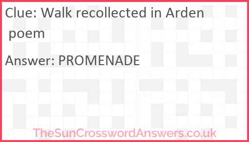 Walk recollected in Arden poem Answer