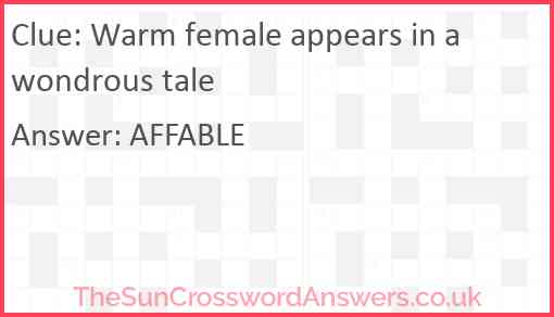 Warm female appears in a wondrous tale Answer