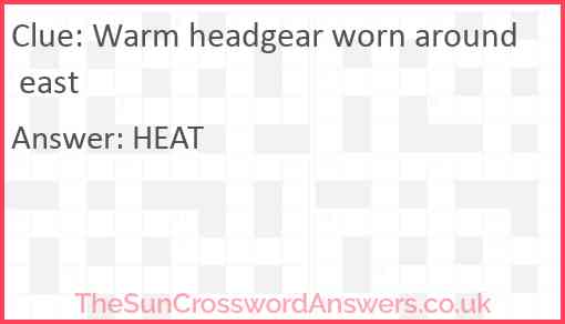 Warm headgear worn around east Answer