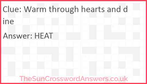 Warm through hearts and dine Answer