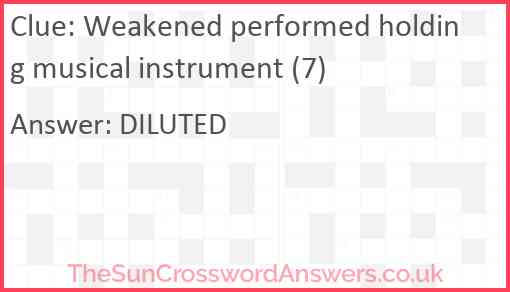 Weakened performed holding musical instrument (7) Answer