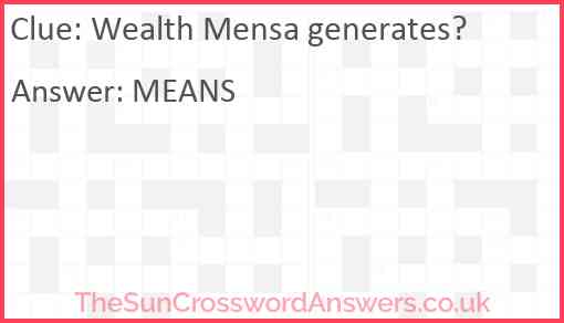 Wealth Mensa generates? Answer