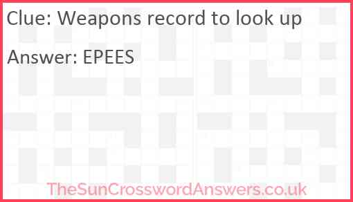 Weapons record to look up Answer