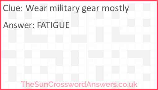 Wear military gear mostly Answer