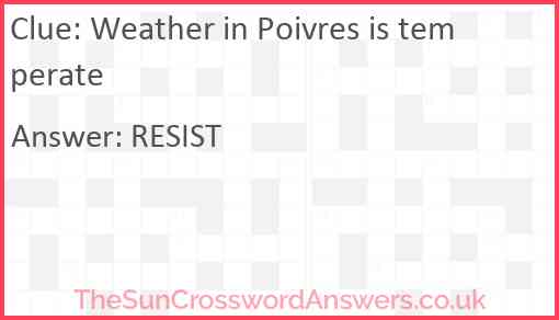 Weather in Poivres is temperate Answer