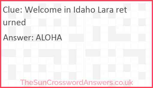 Welcome in Idaho Lara returned Answer