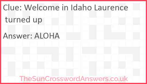 Welcome in Idaho Laurence turned up Answer